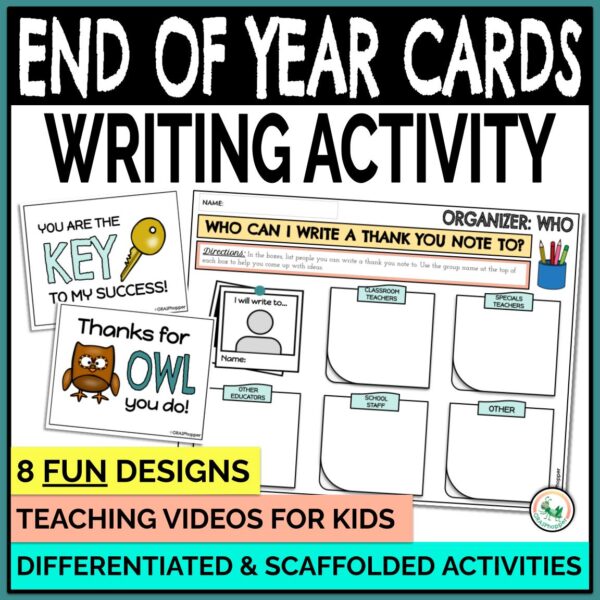 The end of year thank you cards comes with 8 fun designs, a teaching video for kids, and differentiated and scaffolded activities.