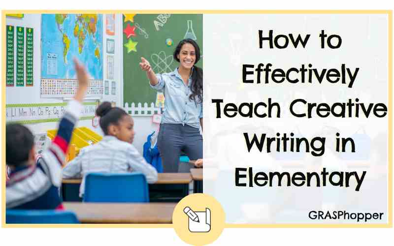 How to effectively teach creative writing in elementary